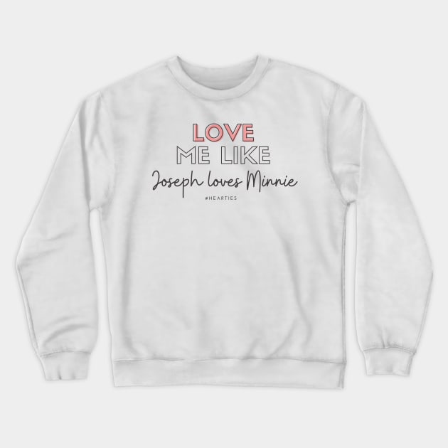 Joseph Loves Minnie Canfield (When Calls the Heart) Crewneck Sweatshirt by Hallmarkies Podcast Store